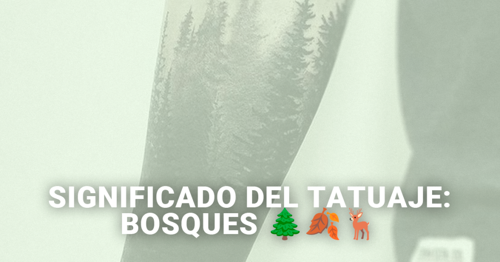 Significado de los tatuajes de Bosques